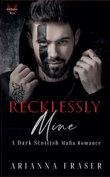 Produktbild: Recklessly Mine - A Dark Scottish Mafia Romance