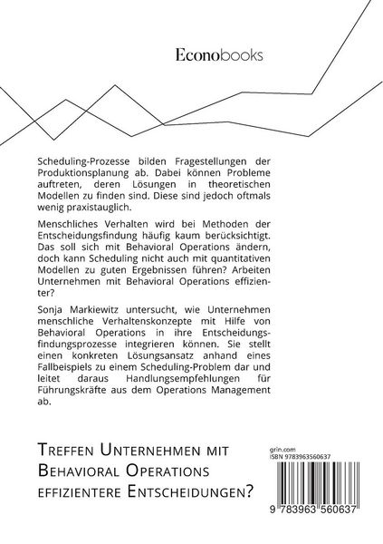 Produktbild: Treffen Unternehmen mit Behavioral Operations effizientere Entscheidungen? Wie F&uuml;hrungskr&auml;fte menschliche Verhaltenskonzepte bei Scheduling-Problemen nutzen k&ouml;nnen