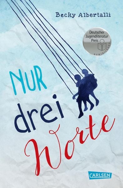 Nur drei Worte (Nur drei Worte – Love, Simon), Gebundene Ausgabe von Becky Albertalli, Carlsen
