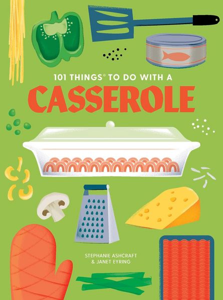 Produktbild: 101 Things to Do with a Casserole, New Edition