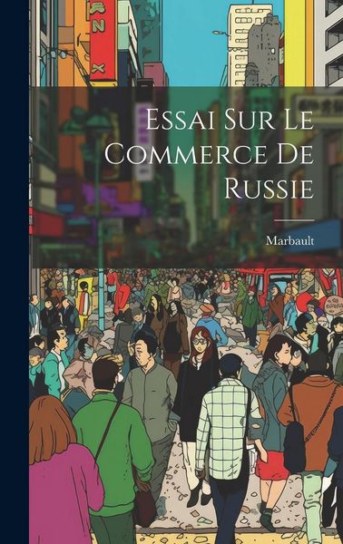 Produktbild: Essai Sur Le Commerce De Russie