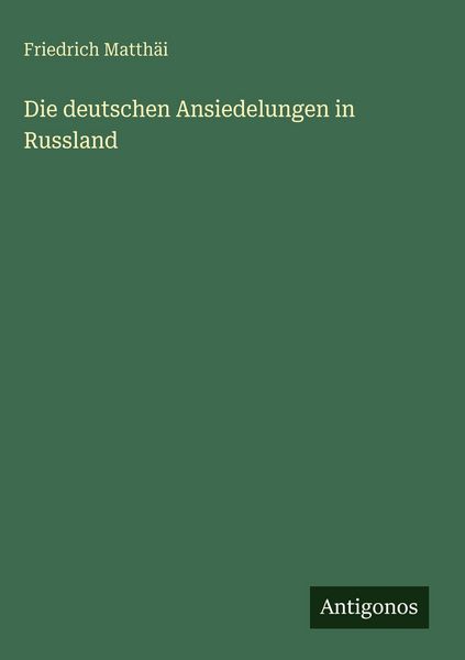 Produktbild: Die deutschen Ansiedelungen in Russland