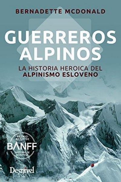 Produktbild: Guerreros alpinos : la historia heroica del alpinismo esloveno