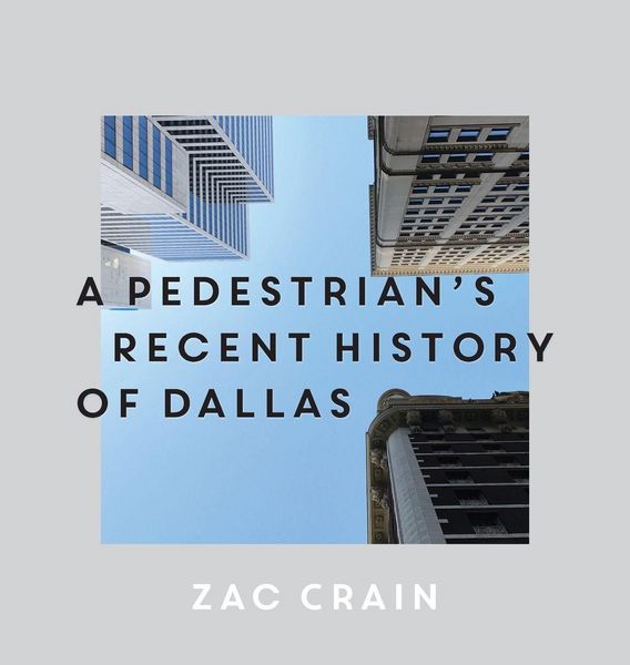 Produktbild: A Pedestrian's Recent History of Dallas