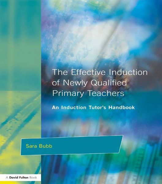 Produktbild: The Effective Induction of Newly Qualified Primary Teachers