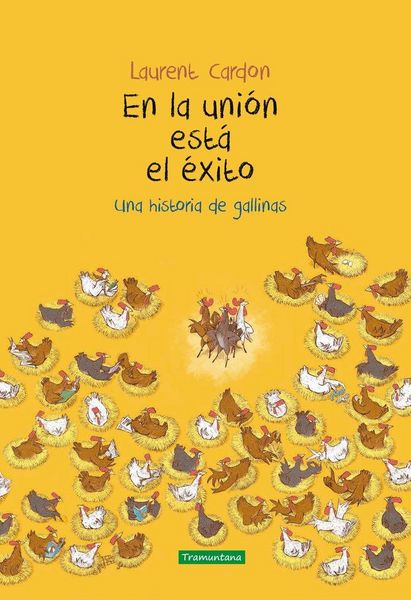 Produktbild: En la uni&oacute;n est&aacute; el &eacute;xito : una historia de gallinas