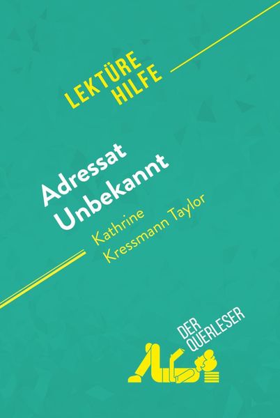 Produktbild: Adressat Unbekannt von Kathrine Kressmann Taylor (Lekt&uuml;rehilfe)