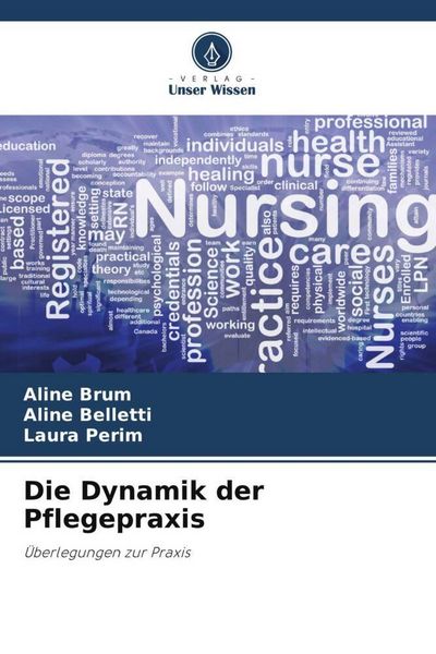 Produktbild: Die Dynamik der Pflegepraxis