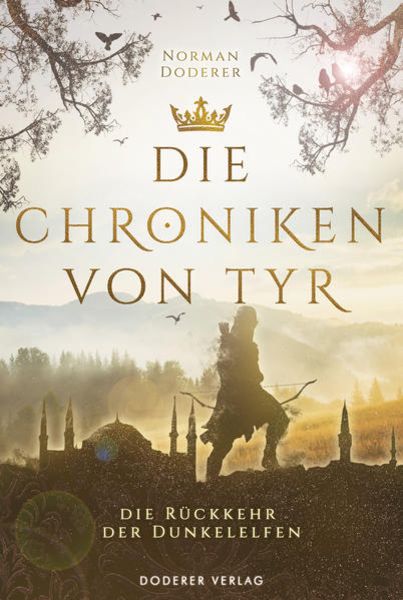 Die Rückkehr der Dunkelelfen, Taschenbuch von Norman Doderer, Doderer Verlag, 9783982180472