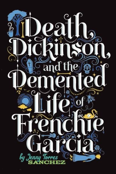 Produktbild: Death, Dickinson, and the Demented Life of Frenchie Garcia