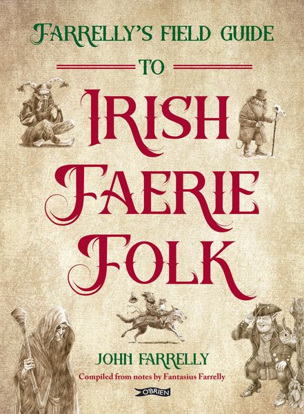 Produktbild: Farrelly's Field Guide to Irish Faerie Folk