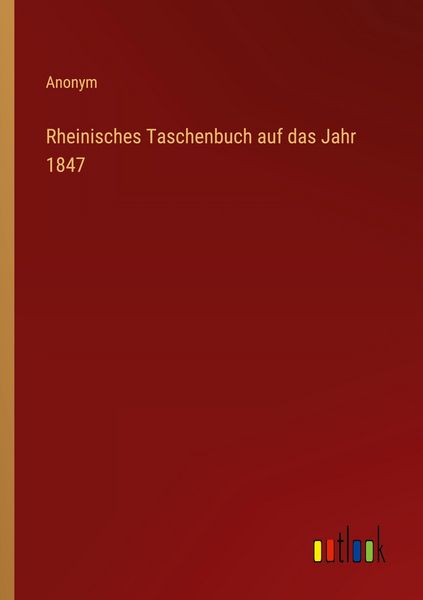 Produktbild: Rheinisches Taschenbuch auf das Jahr 1847