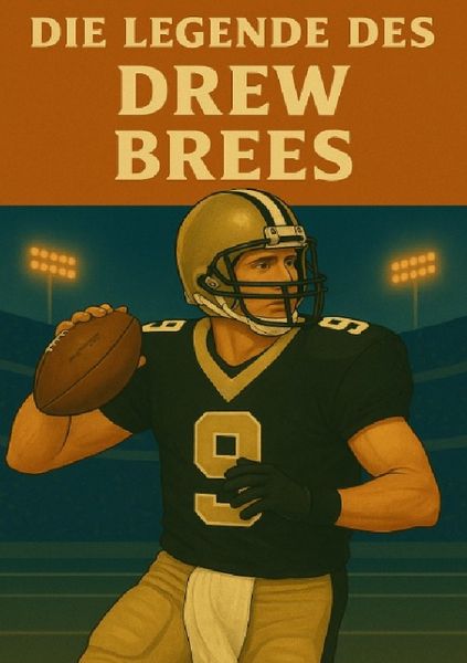 Produktbild: Football Legenden / Die Legende des Drew Brees
