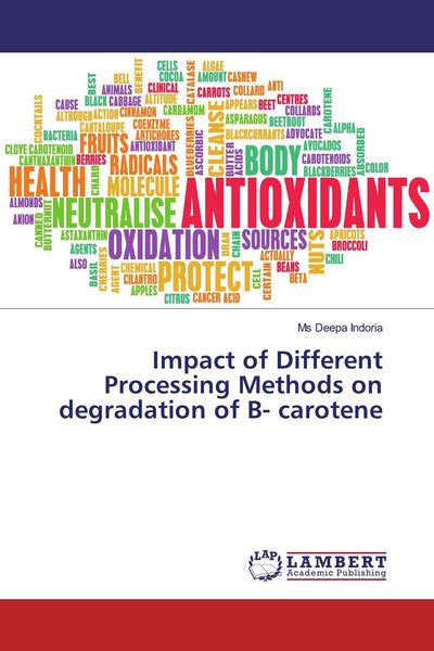 Produktbild: Impact of Different Processing Methods on degradation of B- carotene