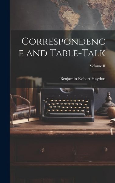 Produktbild: Correspondence and Table-Talk; Volume II