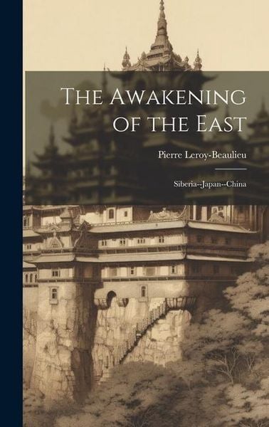 Produktbild: The Awakening of the East: Siberia--Japan--China