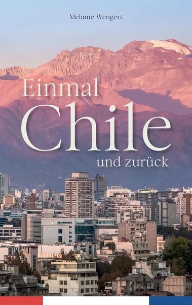 Produktbild: Einmal Chile und zur&uuml;ck