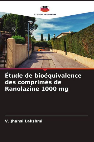 Produktbild: &Eacute;tude de bio&eacute;quivalence des comprim&eacute;s de Ranolazine 1000 mg