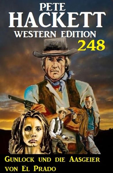 Produktbild: Gunlock und die Aasgeier von El Prado: Pete Hackett Western Edition 248