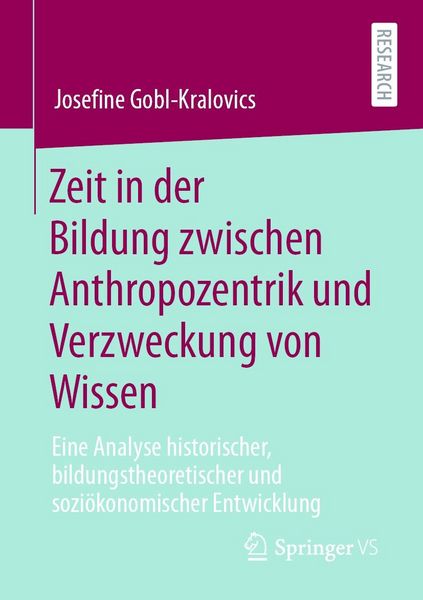 Produktbild: Zeit in der Bildung zwischen Anthropozentrik und Verzweckung von Wissen