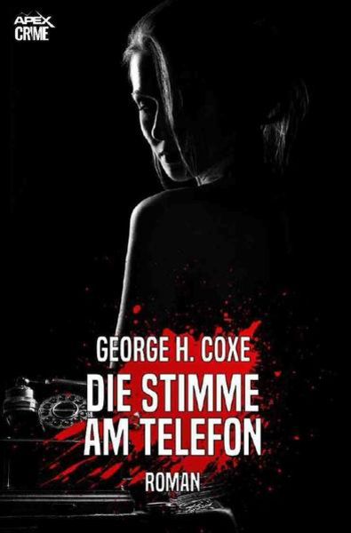 Die Stimme Am Telefon, Taschenbuch von George H. Coxe, Epubli, 9783752944150