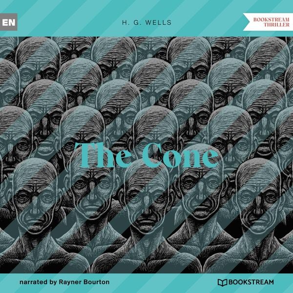 The Cone - H. G. Wells, Audio, 9783991400295