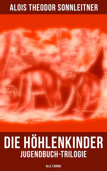Produktbild: Die H&ouml;hlenkinder: Jugendbuch-Trilogie (Alle 3 B&auml;nde)