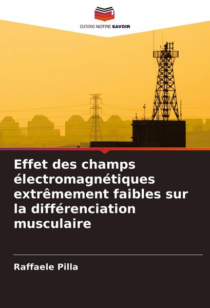Produktbild: Effet des champs &eacute;lectromagn&eacute;tiques extr&ecirc;mement faibles sur la diff&eacute;renciation musculaire