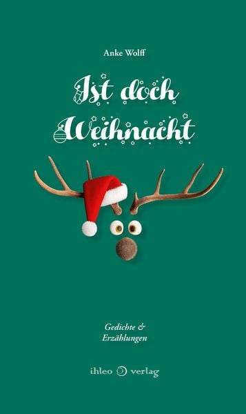 Ist doch Weihnacht, Taschenbuch von Anke Wolff, Ihleo verlag, 978-3-96666-095-2