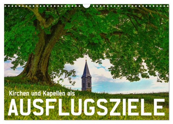 Produktbild: Kirchen und Kapellen als Ausflugsziele (Wandkalender 2026 DIN A3 quer), CALVENDO Monatskalender