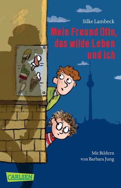 Mein Freund Otto, das wilde Leben und ich, Taschenbuch von Silke Lambeck, Carlsen, 2710000372462