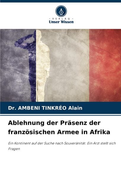 Produktbild: Ablehnung der Pr&auml;senz der franz&ouml;sischen Armee in Afrika