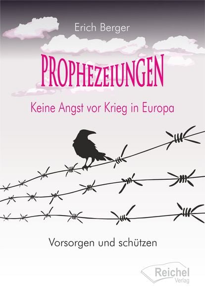 Prophezeiungen, Taschenbuch von Erich Berger, Reichel Verlag, 978-3-910402-00-3