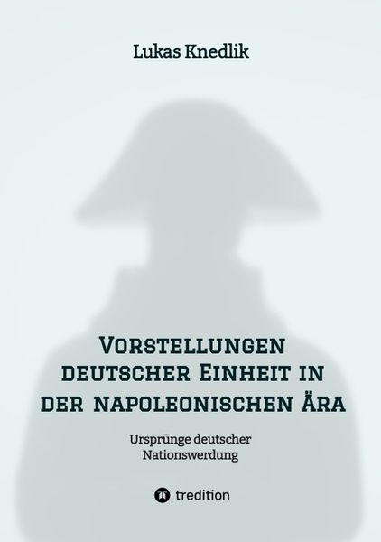 Produktbild: Vorstellungen deutscher Einheit in der napoleonischen &Auml;ra