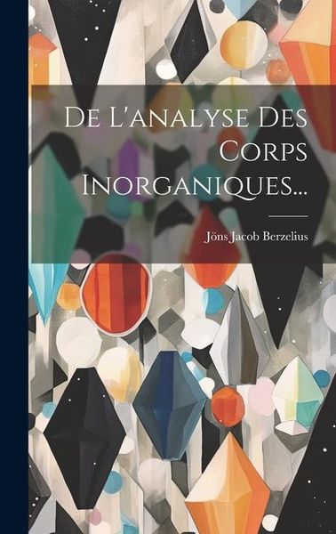 Produktbild: De L'analyse Des Corps Inorganiques...