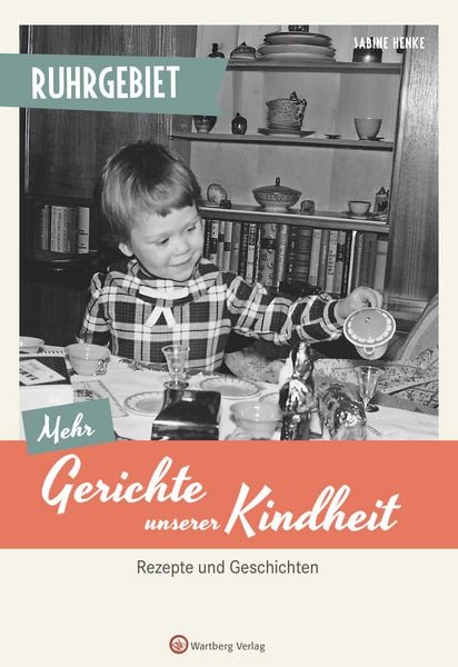 Produktbild: Ruhrgebiet - Mehr Gerichte unserer Kindheit