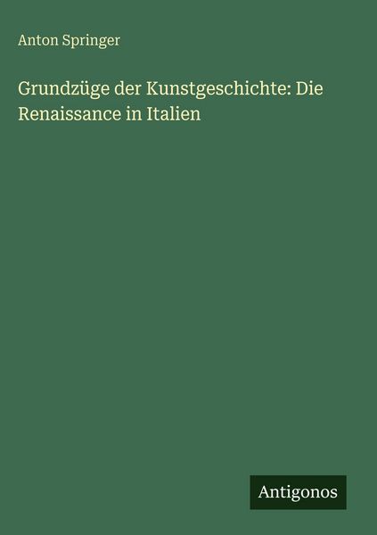 Produktbild: Grundz&uuml;ge der Kunstgeschichte: Die Renaissance in Italien