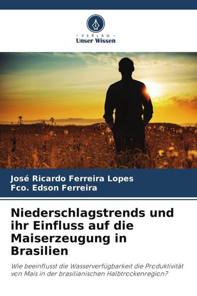 Produktbild: Niederschlagstrends und ihr Einfluss auf die Maiserzeugung in Brasilien