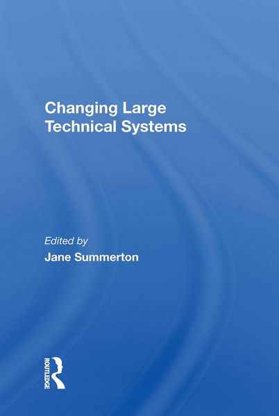 Produktbild: Summerton, J: Changing Large Technical Systems