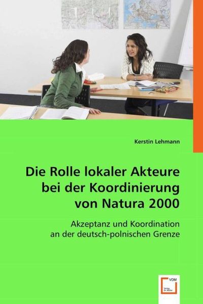 Lehmann, K: Die Rolle lokaler Akteure bei der Koordinierung, Taschenbuch von Kerstin Lehmann, VDM, 9783639013344
