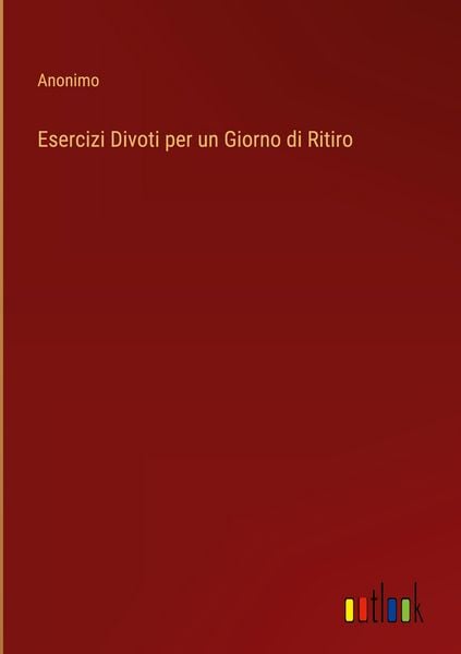 Produktbild: Esercizi Divoti per un Giorno di Ritiro
