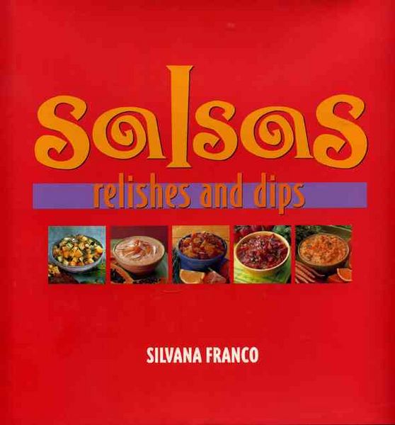Produktbild: Salsas, Relishes and Dips