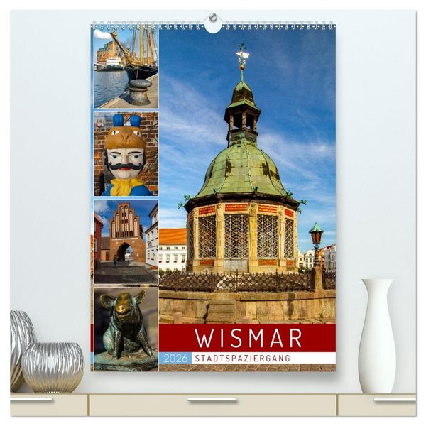 Wismar - Stadtspaziergang (hochwertiger Premium Wandkalender 2026 DIN A2 hoch), Kunstdruck in Hochglanz