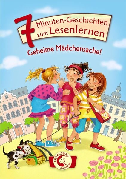 Produktbild: Lesel&ouml;wen - Das Original:7-Minuten-Geschichten zum Lesenlernen - Geheime M&auml;dchensache!
