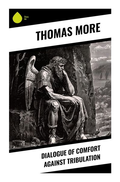 Produktbild: Dialogue of Comfort Against Tribulation