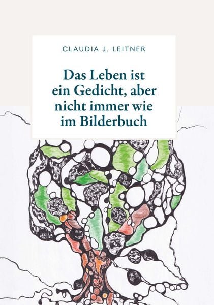 Produktbild: Das Leben ist ein Gedicht, aber nicht immer wie im Bilderbuch