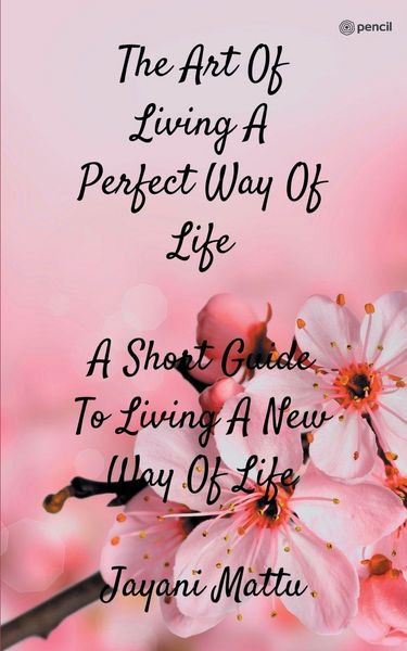 Produktbild: The Art Of Living A Perfect Way Of Life