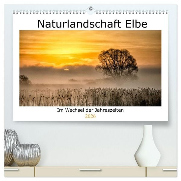Produktbild: Naturlandschaft Elbe - Im Wechsel der Jahreszeiten (hochwertiger Premium Wandkalender 2026 DIN A2 quer), Kunstdruck in Hochglanz