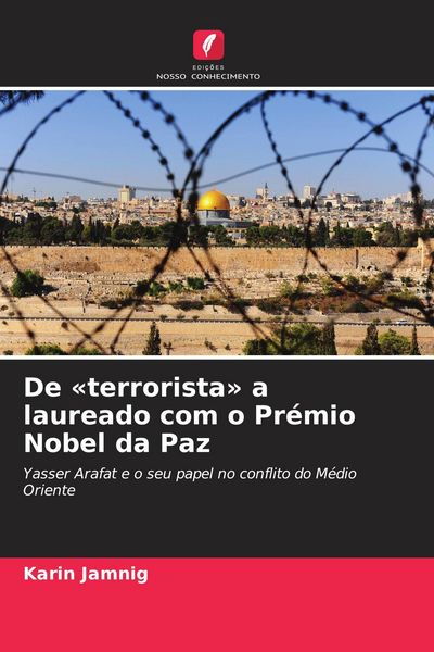 Produktbild: De 'terrorista' a laureado com o Pr&eacute;mio Nobel da Paz