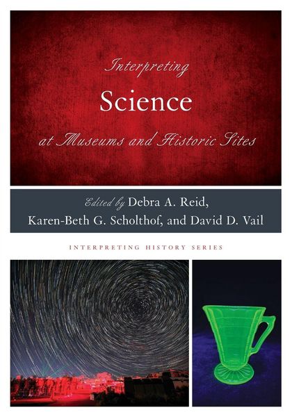 Produktbild: Interpreting Science at Museums and Historic Sites